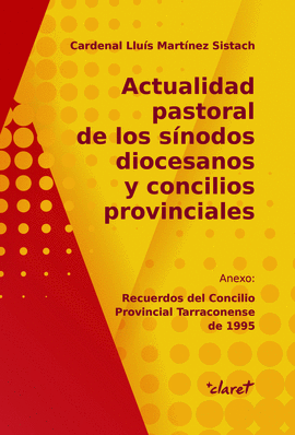 ACTUALIDAD PASTORAL DE LOS SNODOS DIOCESANOS Y CONCILIOS PROVINCIALES