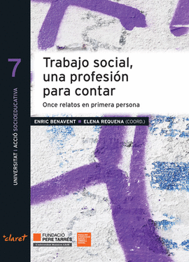 TRABAJO SOCIAL, UNA PROFESIN PARA CONTAR: ONCE RELATOS EN PRIMER