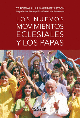 LOS NUEVOS MOVIMIENTOS ECLESIALES Y LOS PAPAS