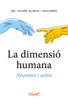 LA DIMENSI HUMANA. NEURONES I SALMS.