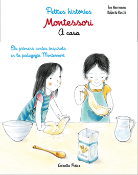 MONTESSORI. PETITES HISTRIES. A CASA