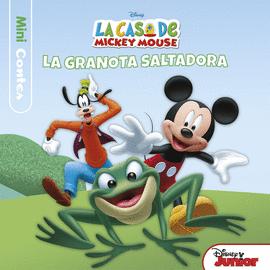 LA CASA DE MICKEY MOUSE. MINICONTES. LA GRANOTA SALTADORA