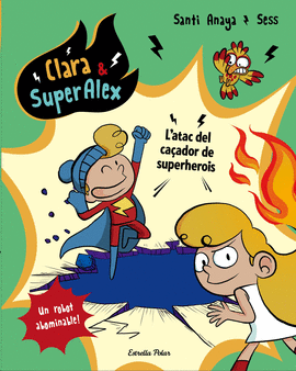 CLARA & SUPERLEX. L ATAC DEL CAADOR DE SUPERHEROIS