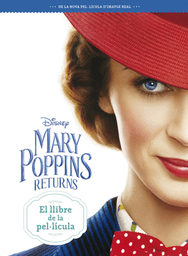 MARY POPPINS RETURNS. EL LLIBRE DE LA PELLCULA