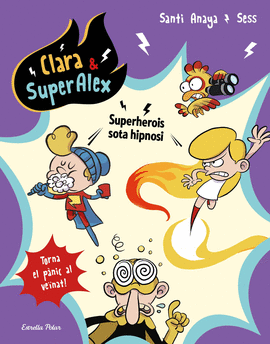 CLARA & SUPERLEX 5. SUPERHEROIS SOTA HIPNOSI