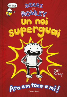 DIARI DEL ROWLEY. UN NOI SUPERGUAI