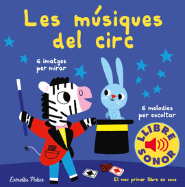 LES MSIQUES DEL CIRC. EL MEU PRIMER LLIBRE DE SONS