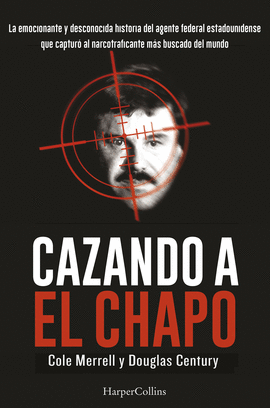 CAZANDO A EL CHAPO