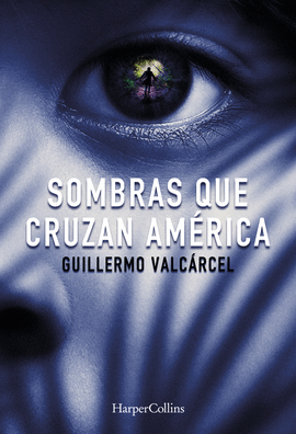 SOMBRAS QUE CRUZAN AM�RICA