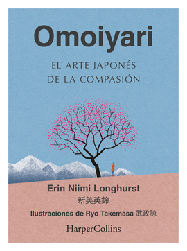 OMOIYARI. EL ARTE JAPON�S DE LA COMPASI�N