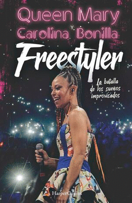 FREESTYLER. LA BATALLA DE LOS SUE�OS IMPROVISADOS