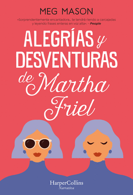 ALEGR�AS Y DESVENTURAS DE MARTHA FRIEL