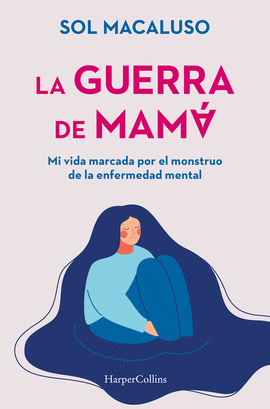LA GUERRA DE MAMA MI VIDA MARCADA MONSTR
