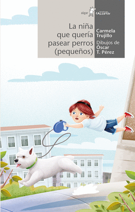 LA NI�A QUE QUER�A PASEAR PERROS (PEQUE�OS)