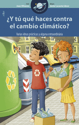 �Y T� QU� HACES CONTRA EL CAMBIO CLIM�TICO? VARIAS IDEAS PR�CTICAS Y ALGUNA EXTR
