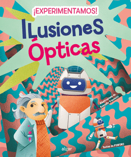 IEXPERIMENTAMOS! ILUSIONES OPTICAS