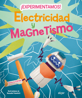 IEXPERIMENTAMOS! ELECTRICIDAD Y MAGNETISMO