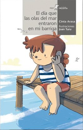 EL D�A QUE LAS OLAS DEL MAR ENTRARON EN MI BARRIGA