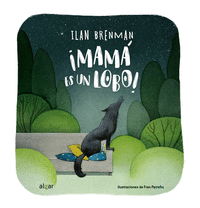 �MAM� ES UN LOBO!