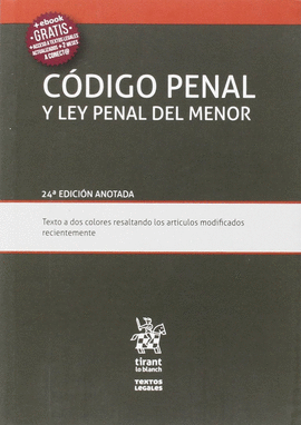 C�DIGO PENAL Y LEY PENAL DEL MENOR 24� EDICI�N ANOTADA 2016