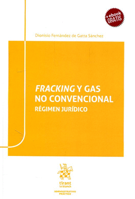 FRACKING Y GAS NO CONVENCIONAL. RGIMEN JURDICO