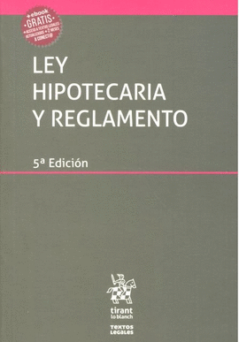 LEY HIPOTECARIA Y REGLAMENTO TEXTOS LEGALES 5 EDICIN 2017