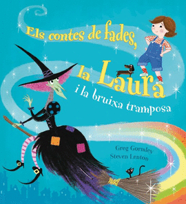 ELS CONTES DE FADES, LA LAURA I LA BRUIXA TRAMPOSA