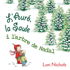 L �AUR�, LA SAULE I L�ARBRE DE NADAL