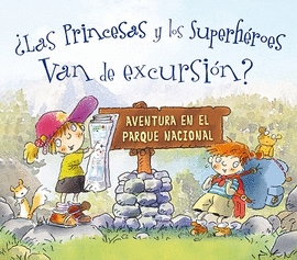 PRINCESAS Y LOS SUPERHROES VAN DE EXCURSIN, LAS?