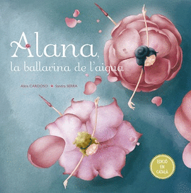 ALANA, LA BALLARINA DE I�AIGUA