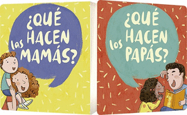 QU HACEN LAS MAMS? / QU HACEN LOS PAPS?