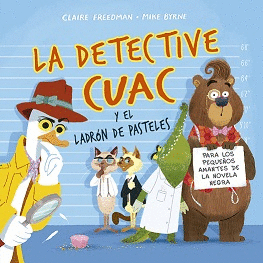 DETECTIVE CUAC Y EL LADRON DE PASTELES, LA