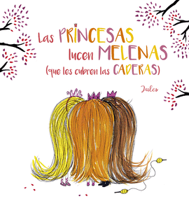 LAS PRINCESAS LUCEN MELENAS (QUE LES CUBREN LAS CADERAS)