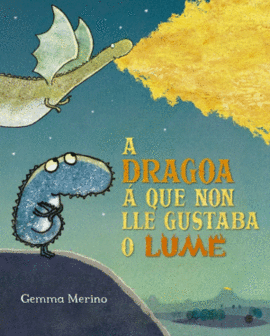 A DRAGOA � QUE NON LLE GUSTABA O LUME