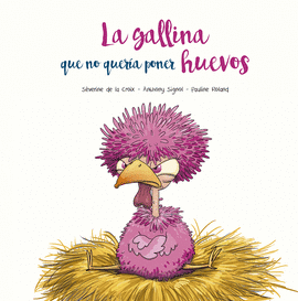 LA GALLINA QUE NO QUER�A PONER HUEVOS