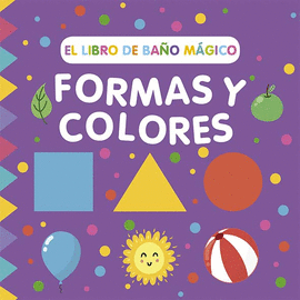 EL LIBRO DE BA�O M�GICO: FORMAS Y COLORES