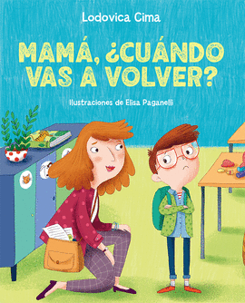 MAM�, �CU�NDO VAS A VOLVER?