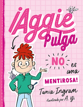 AGGIE PULGA NO ES UNA MENTIROSAS!