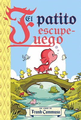 EL PATITO ESCUPE - FUEGO
