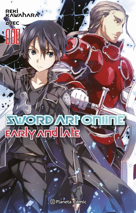 SWORD ART ONLINE N 08: EARLY AND LATE (NOVELA)