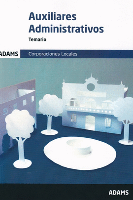 TEMARIO AUXILIARES ADMINISTRATIVOS DE LAS CORPORACIONES LOCALES