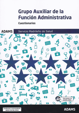 CUESTIONARIOS GRUPO AUXILIAR DE LA FUNCI�N ADMINISTRATIVA SERVICIO MADRILE�O DE