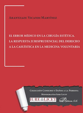 EL ERROR MDICO EN LA CIRUGA ESTTICA. LA RESPUESTA JURISPRUDENCIAL DEL DERECHO