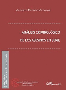 ANALISIS CRIMINOLGICO DE LOS ASESINOS EN SERIE