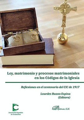 LEY, MATRIMONIO Y PROCESOS MATRIMONIALES EN LOS C�DIGOS DE LA IGLESIA