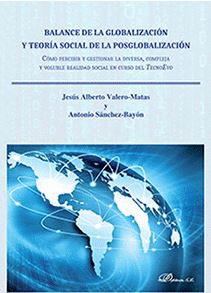 BALANCE DE LA GLOBALIZACI�N Y TEOR�A SOCIAL DE LA POSGLOBALIZACI�N