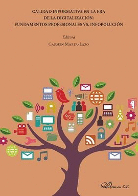 CALIDAD INFORMATIVA EN LA ERA DE LA DIGITALIZACI�N: FUNDAMENTOS PROFESIONALES VS