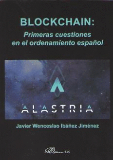 BLOCKCHAIN: PRIMERAS CUESTIONES EN EL ORDENAMIENTO ESPA�OL