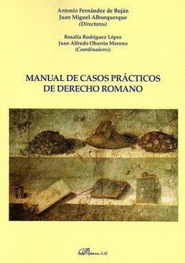 MANUAL DE CASOS PR�CTICOS DE DERECHO ROMANO