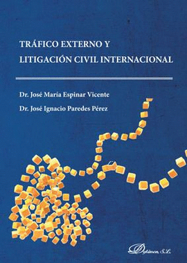 TR�FICO EXTERNO Y LITIGACI�N CIVIL INTERNACIONAL